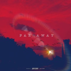 Far Away w/$ettup(ProdbyC4CTUS)