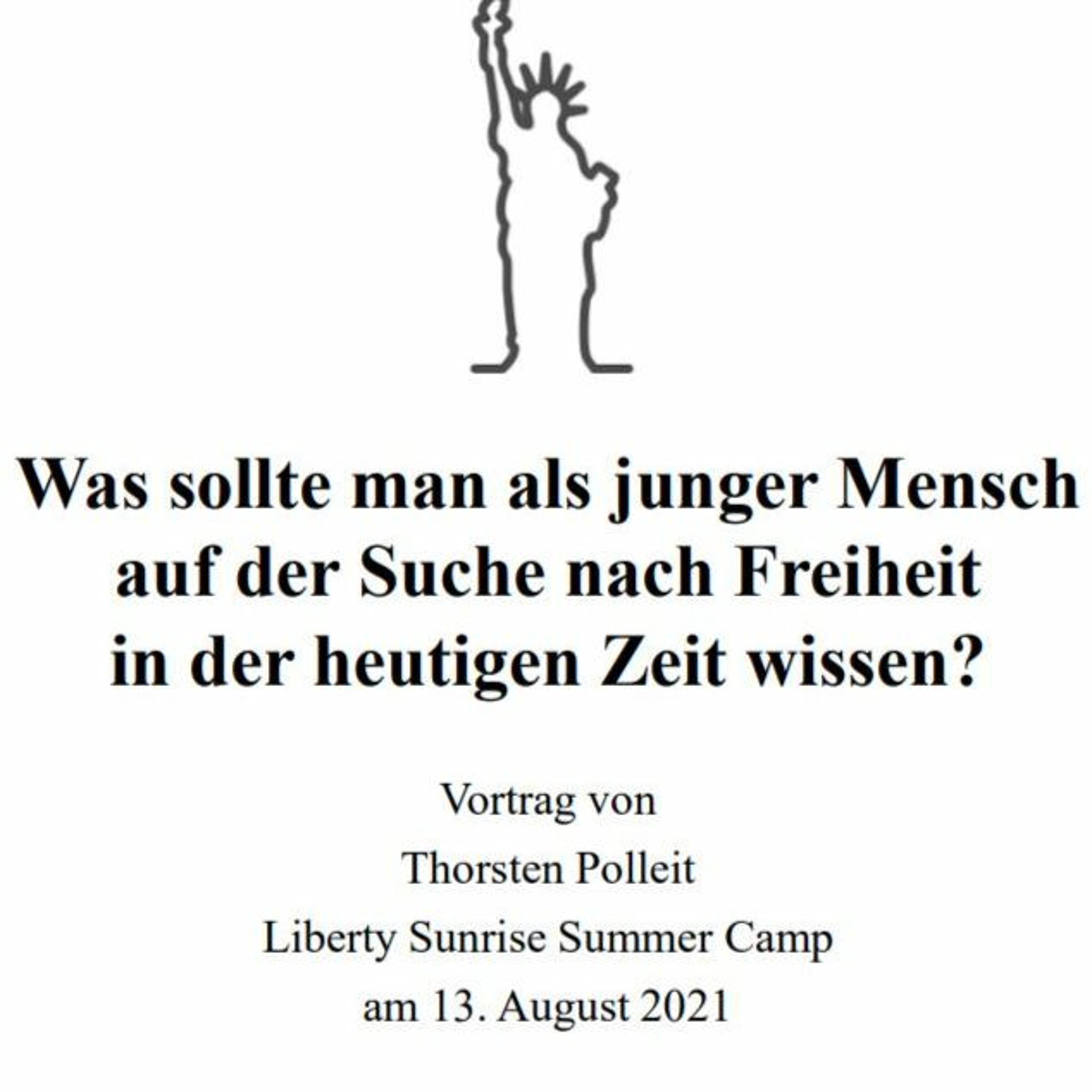 Was sollte man als junger Mensch auf der Suche nach Freiheit in der heutigen Zeit wissen?