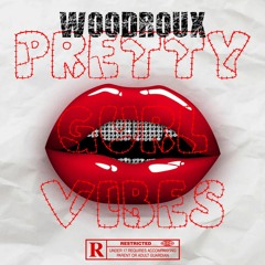 Pretty Gurl Vibes By Woodroux