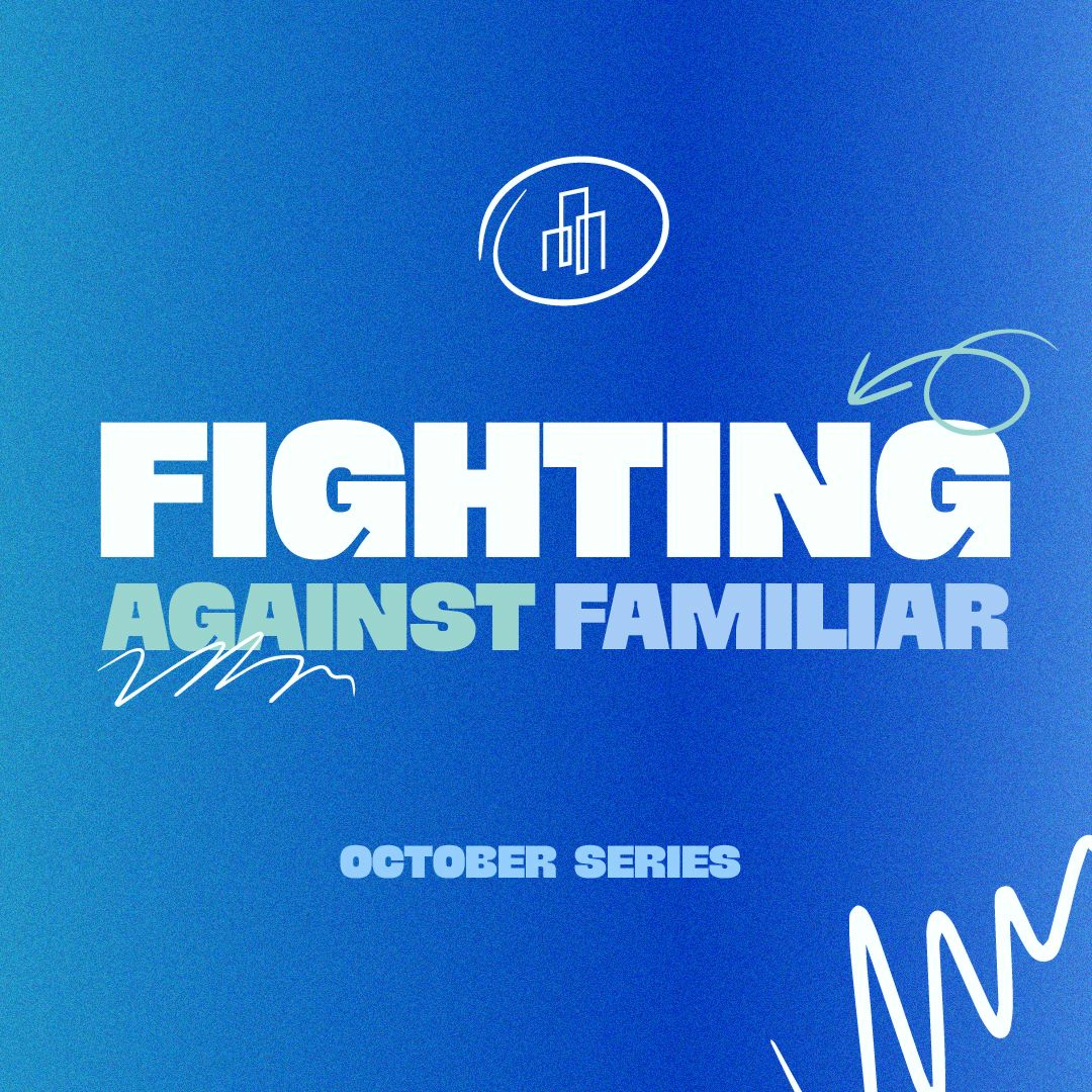 Fighting Against Familiar | Pastor Mike Stough episode artwork