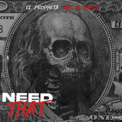 Need That (ft. Q. White)