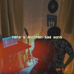 Here's Another Sad Song