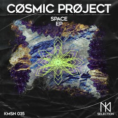 Cosmic Project - Space (Original Mix)  - KMSN035