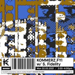 kommerz.fyi w/ S. Fidelity @ Radio 80000 (Mar. 22nd, 2021)