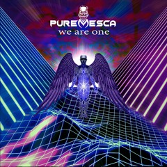 PureMesca - We Are One