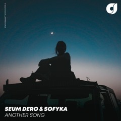 Seum Dero, SOFYKA - Another Song