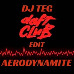 AERODYNAMITE DJ TEG EDIT