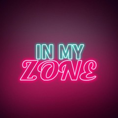 In My Zone by DJ ONEBiGGiEONE