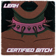 CERTIFIED BITCH