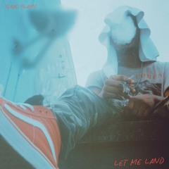 leT me laND PROD BY ISAAC FLAME