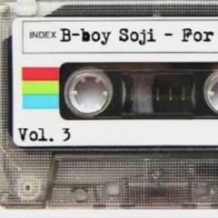 B - Boy Soji - For B - Boyz Vol. 3 - 1