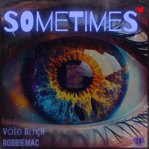 SOMETiMES (FEAT. ROBB!EMAC)