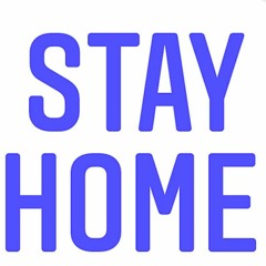 Stay at Home 04-05-20