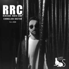 Renegade Radio Camp - CORNELIUS DOCTOR - Mix 14-4-2020