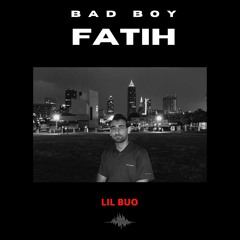 BAD BOY FATİH