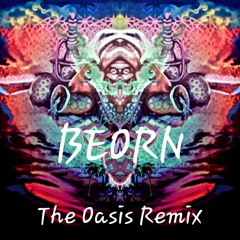 Beorn - The Oasis 2022 remix.wav