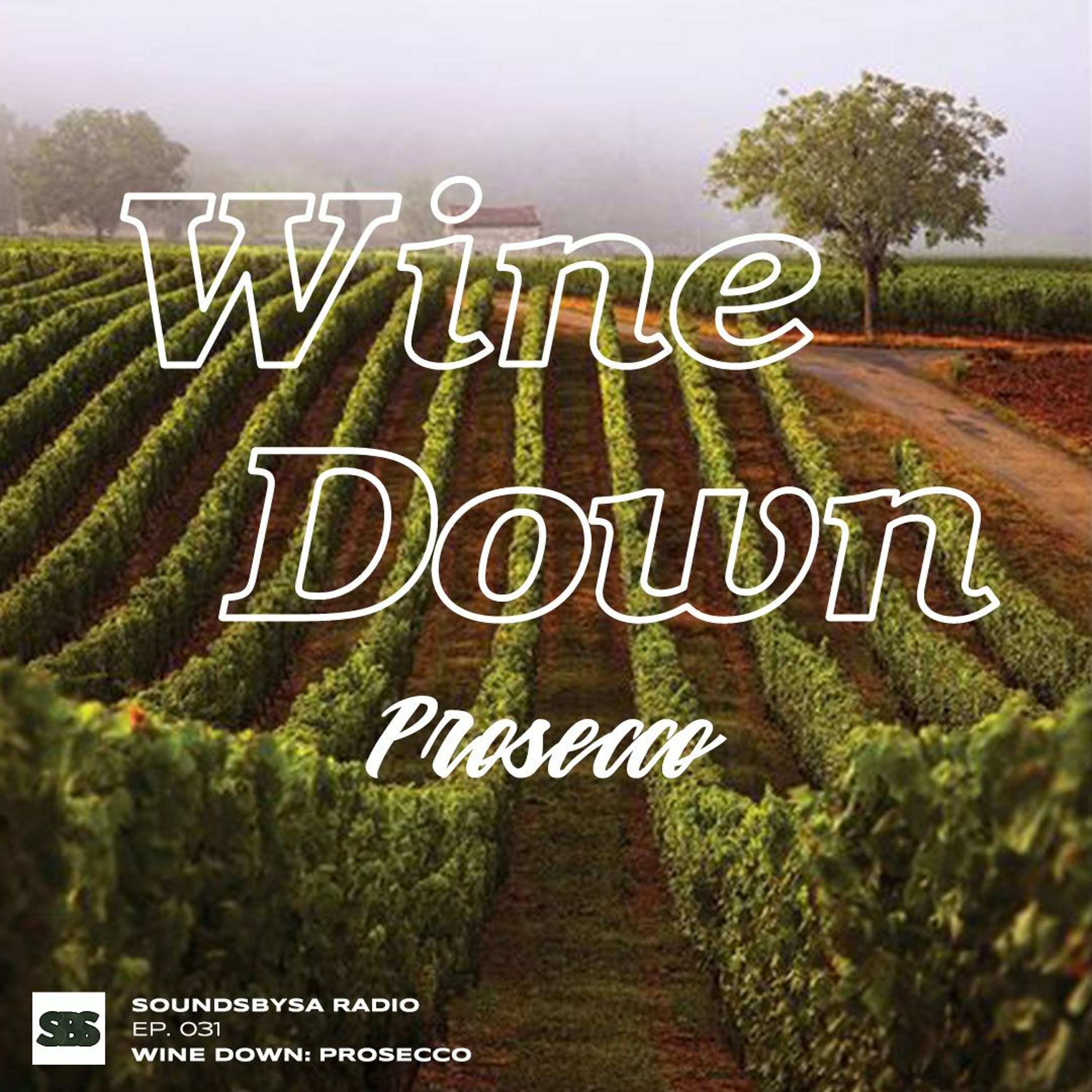 The Wine Down: Prosecco - Ep. 031