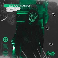 Krauzen - All You Freaks Out