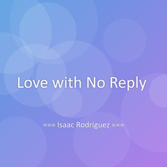 Love with No Reply