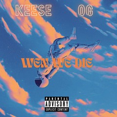 Keese OG - Wen We Die