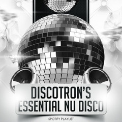 Discotron's Essential Nu Disco Playlist