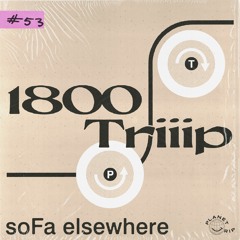 1800 triiip - soFa Elsewhere - Mix 053