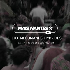 Mais Nantes ?! → Lieux mélomanes hybrides