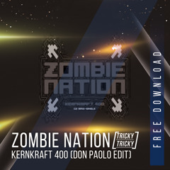 Don Paolo vs Kernkraft 400 - Zombie Nation TRICKY TRICKY (Don Paolo EDIT)