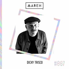 Mareh Mix - Episode #7: Dicky Trisco Goes Brazilian