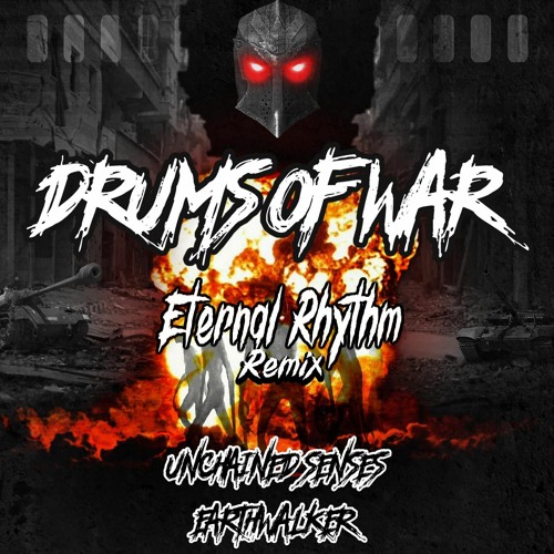 Drums of War(Eternal Rhythm Remix)