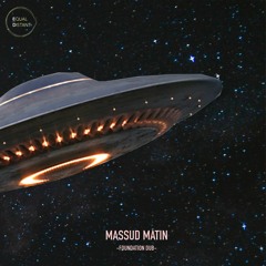 Massud Matin - Foundation Dub (Equal / Distant Exclusive Track)