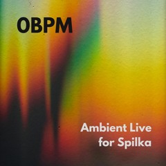 Ambient Live for Spilka 10/02/2024