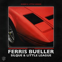 Silque & Little League - Ferris Bueller