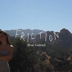 Friction (feat. Gatton)