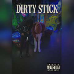 Dirty Stick ft Jayslumpt