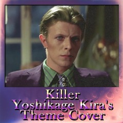 Killer (Yugo Kanno cover) Yoshikage Kira's Theme