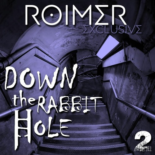 Down To The Rabbithole 2