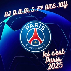 DJ D.A.M.S.77 DICE JAY ICI C'EST PARIS 2025