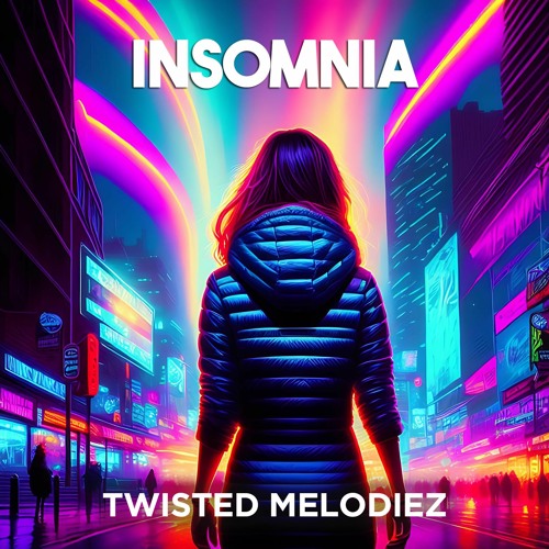 Twisted Melodiez - Insomnia [FREE DOWNLOAD]