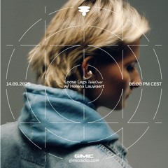 Loose Legs TakeOver w/ Helena Lauwaert @ GIMIC - 14 September 2025