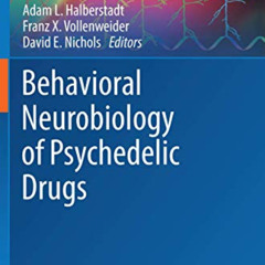 ACCESS EBOOK 💛 Behavioral Neurobiology of Psychedelic Drugs (Current Topics in Behav