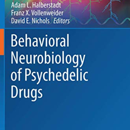 ACCESS EBOOK 💛 Behavioral Neurobiology of Psychedelic Drugs (Current Topics in Behav