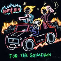 SAINt JHN - For The Squadron