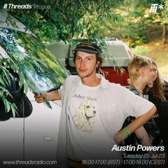 Austin Powers - 25-July-23 | Threads