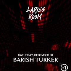 Barish Turker Live at Ladies Room Pixi - Part 1 (28.12.24)