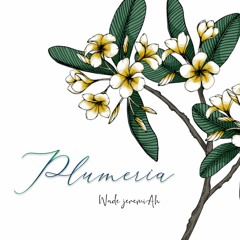 PLUMERIA - Wade JeremiAh Podcast