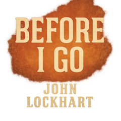 Before I Go