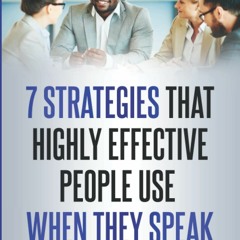 DOWNLOAD ✔️ (PDF) 7 Strategies That Highly Effective People Use When They Speak Secret Strategie