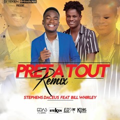PRET A TOUT (remix) Stephens DACEUS ft BILL Whirley