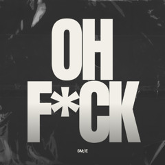 OH FUCK